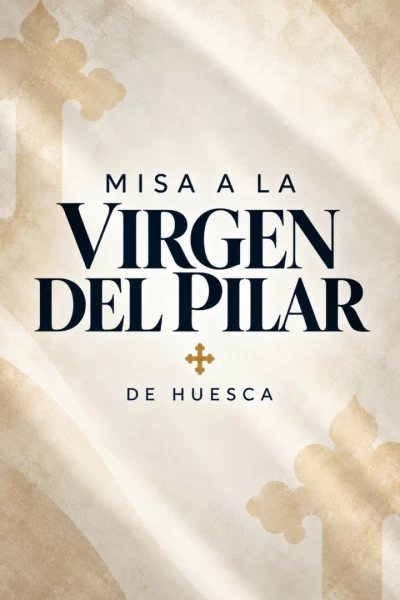 Misa A La Virgen Del Pilar Desde Huesca