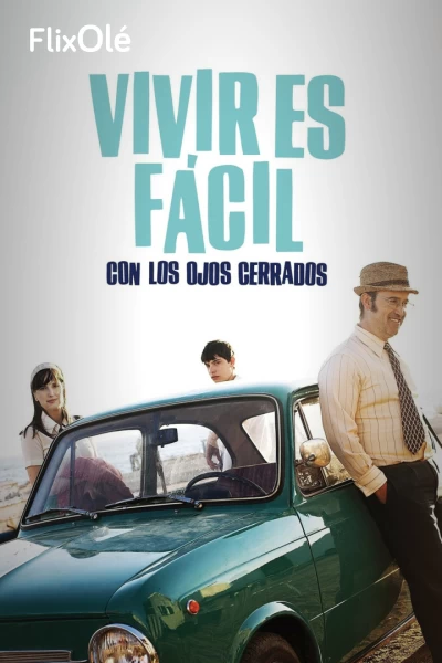 Vivir es fácil con los ojos cerrados