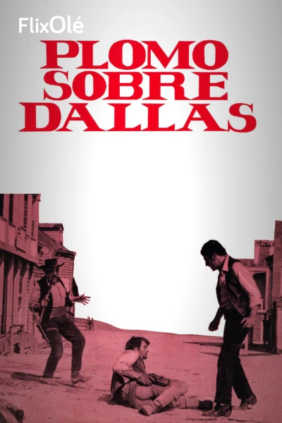 Plomo sobre Dallas