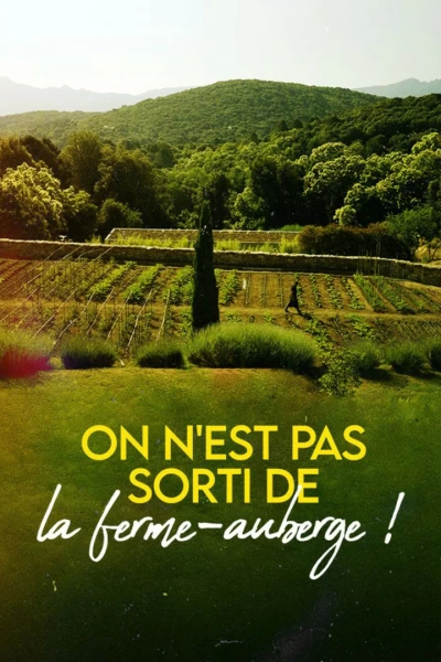 On n'est pas Sorti de la Ferme-Auberge !