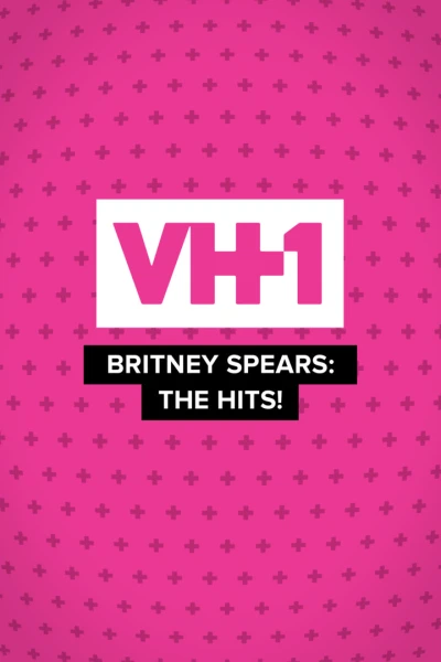 Britney Spears: The Hits