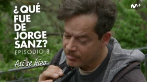 Making of '¿Qué fue de Jorge Sanz?' (Episodio 8)