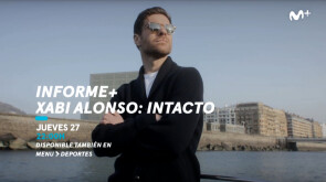 Informe+ | Xabi Alonso: Intacto