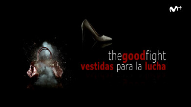 The Good Fight - Vestidas para la lucha